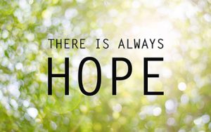 there is always hope